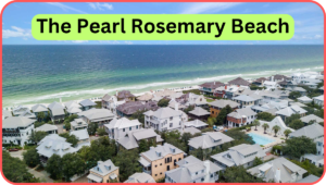 the pearl rosemary beach